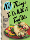 101 Things to Do with a Tortilla (eBook)
